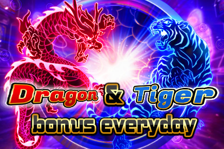 Dragon Tiger bonus everyday